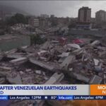What’s Happening After Venezuela’s Earthquakes? Venezuela earthquake death toll rises to over 3,300 as L.A. County rescue crews head home